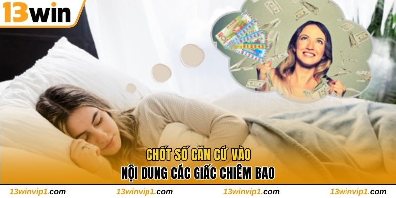 Chốt số căn cứ vào nội dung các giấc chiêm bao